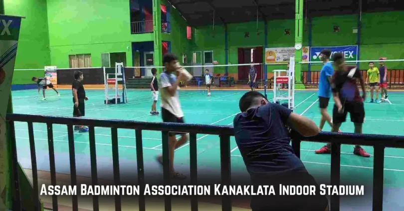 assam badminton association kanaklata indoor stadium