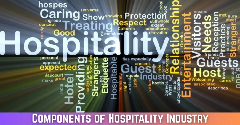 components of hospitality industry