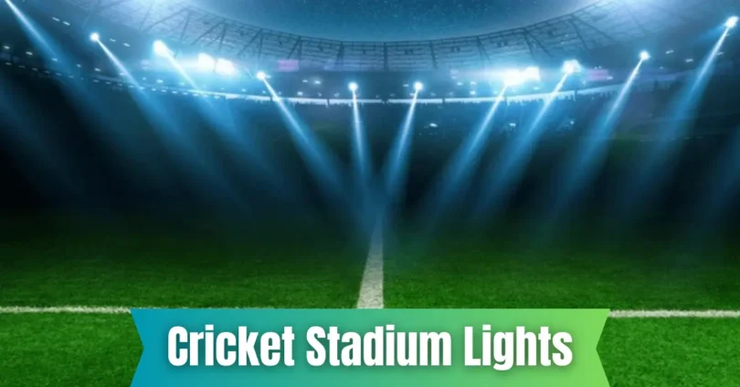 cricket stadium lights